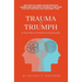 Trauma To Triumph - A Journey To Overcoming Anxiety