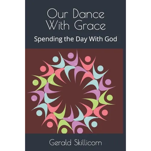 Our Dance With Grace: Spending the Day With God
