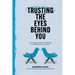 Trusting the Eyes Behind You