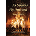 As Sparks Fly Upward: Mom's Story