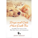 Dogs and Cats Have Souls Too: Incredible True Stories of Pets Who Heal, Protect and Communicate