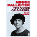 Minnie Pallister: The Voice of a Rebel