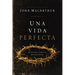 Una Vida Perfecta: La Historia Completa del Señor Jesús