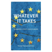 Whatever It Takes: Towards a Post-Crisis Europe