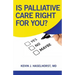 Is Palliative Care Right for YOU?