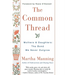 The Common Thread: Mothers and Daughters: The Bond We Never Outgrow
