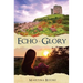 Echo of Glory: An Irish Legends Romance