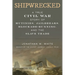 Shipwrecked: A True Civil War Story of Mutinies, Jailbreaks, Blockade-Running, and the Slave Trade