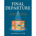 Final Departure: A Step-By-Step-Guide to Prepare for One's Passing