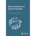 Recent Advances in Animal Nutrition 2012