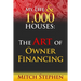 My Life & 1000 Houses: The Art of Owner Financing