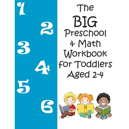 The BIG Preschool & Math Workbook for Toddlers Aged 2-4