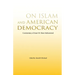 On Islam and American Democracy
