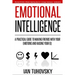 Emotional Intelligence: A Practical Guide to Making Friends with Your Emotions and Raising Your EQ