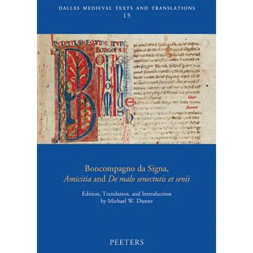 Boncompagno Da Signa, Amicitia and de Malo Senectutis Et Senii