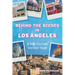 Behind the Scenes in Los Angeles: A Pop Culture History Tour