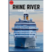 Rhine River Cruise Guide 2025: Explore Fairytale Castles, Vineyards, and Timeless European Cities Along One of the World's Most Iconic Rivers