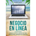 Negocio En Línea: 3 Manuscritos - Ingresos Pasivos, Amazon FBA Para Principiantes, Marketing De Afiliación (Online Business Spanish Version)