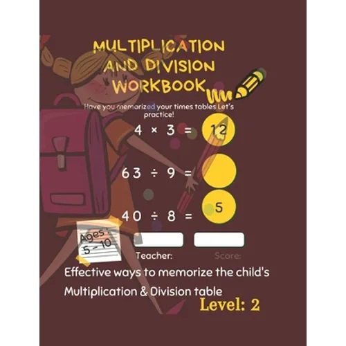 Multiplication and Division Workbook: Success with Multiplication & Division Grade 3-4. Math Drills, Digits 1-12.Multiplication and Division Workbook
