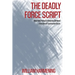 The Deadly Force Script: How the Police in America Defend the Use of Excessive Force