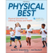 Physical Best: Physical Education for Lifelong Fitness and Health