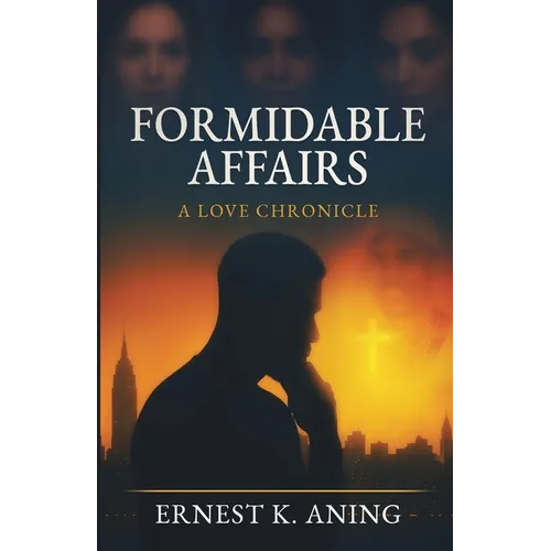 Formidable Affairs: A Love Chronicle