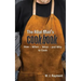 The Real Man's Cookbook: How, When, What and Why to Cook