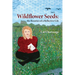 Wildflower Seeds: the Beauties of a Reflective Life