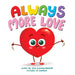 Always More Love
