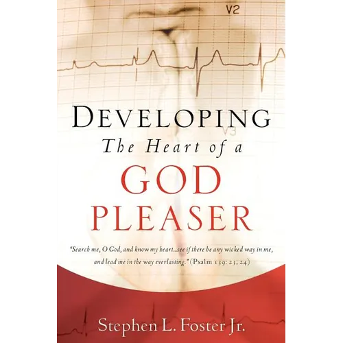 Developing the Heart of A God Pleaser