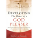 Developing the Heart of A God Pleaser