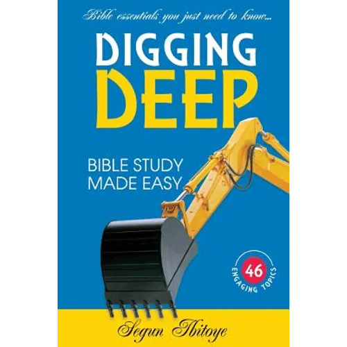 Digging Deep: Bible Study Made Easy