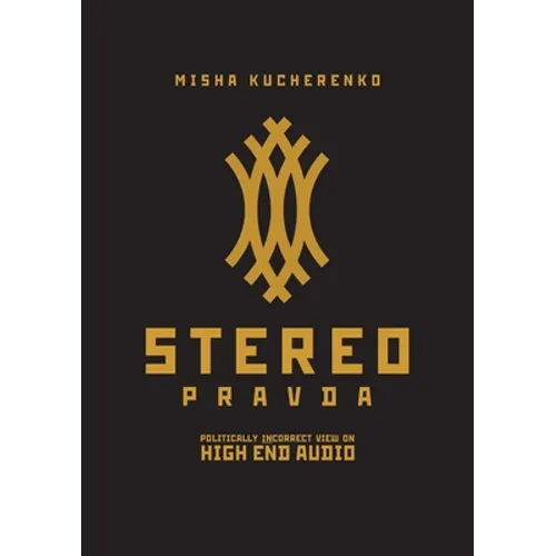 StereoPravda: Politically Incorrect View On High End Audio