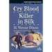 Cry Blood / Killer in Silk