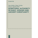 Scriptural Authority in Early Judaism and Ancient Christianity