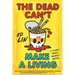 The Dead Can't Make a Living