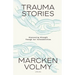 Trauma Stories: Discovering Strength Through Our Vulnerabilities