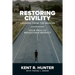 Restoring Civility: Lessons from the Master: Your Path to Rediscover Respect