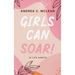 Girls Can SOAR!: 12 Life Habits