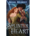 Splinter Heart