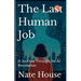 The Last Human Job: A Journey Through the AI Revolution