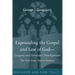 Expounding the Gospel and Law of God--Exegesis and Sermonic Development: The Path from Text to Sermon