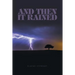And Then It Rained