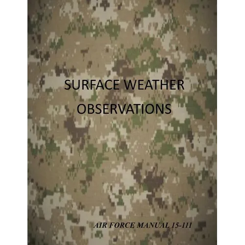 Surface Weather Observations: Air Force Manual 15-111