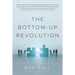 The Bottom-Up Revolution: Mastering the Emerging World of Connectivity