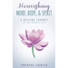 Nourishing Mind, Body, & Spirit: A Healing Journey to the Higher Self