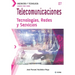 Conoce todo sobre Telecomunicaciones. Tecnologías, Redes y Servicios