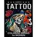 Tattoo Coloring Book for Women: Sexy Coloring Pages Adult Relaxation With Awesome Modern Tattoo Designs