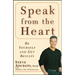 Speak from the Heart: Be Yourself and Get Results