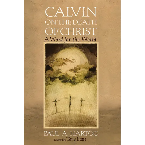 Calvin on the Death of Christ